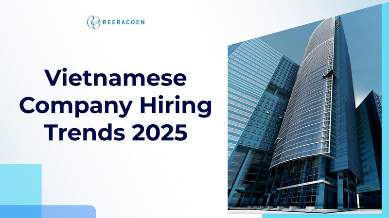 Reeracoen Vietnam Report Reveals Surge in Local Hiring Amid Growing Investor Confidence in 2025