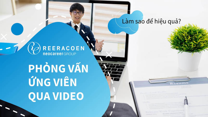 Những Chuẩn Bị Khi Phỏng Vấn Ứng Viên Qua Video