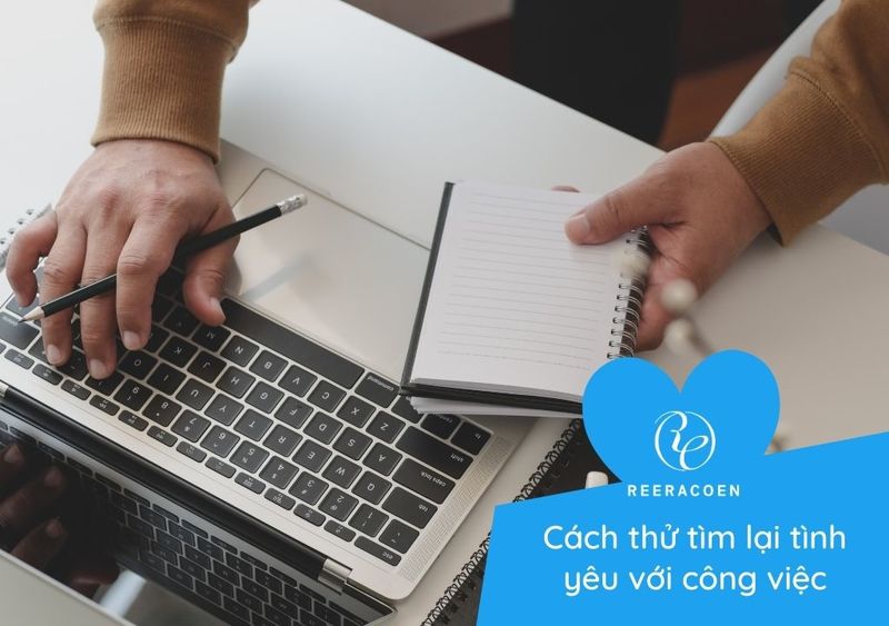 Cách thử tìm lại tình yêu với công việc