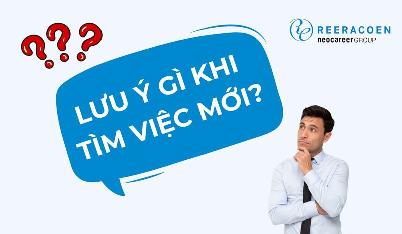 Những Điều Cần Lưu Ý Khi Tìm Việc 