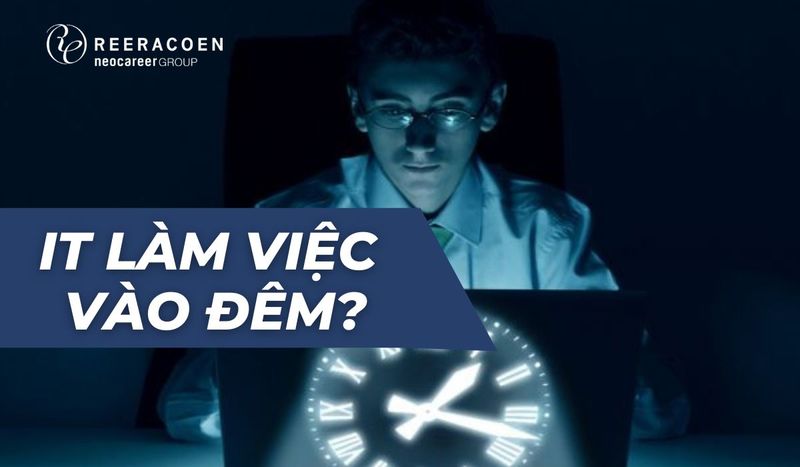 VÌ SAO LẬP TRÌNH VIÊN CÓ THÓI QUEN LÀM VIỆC VÀO BAN ĐÊM?